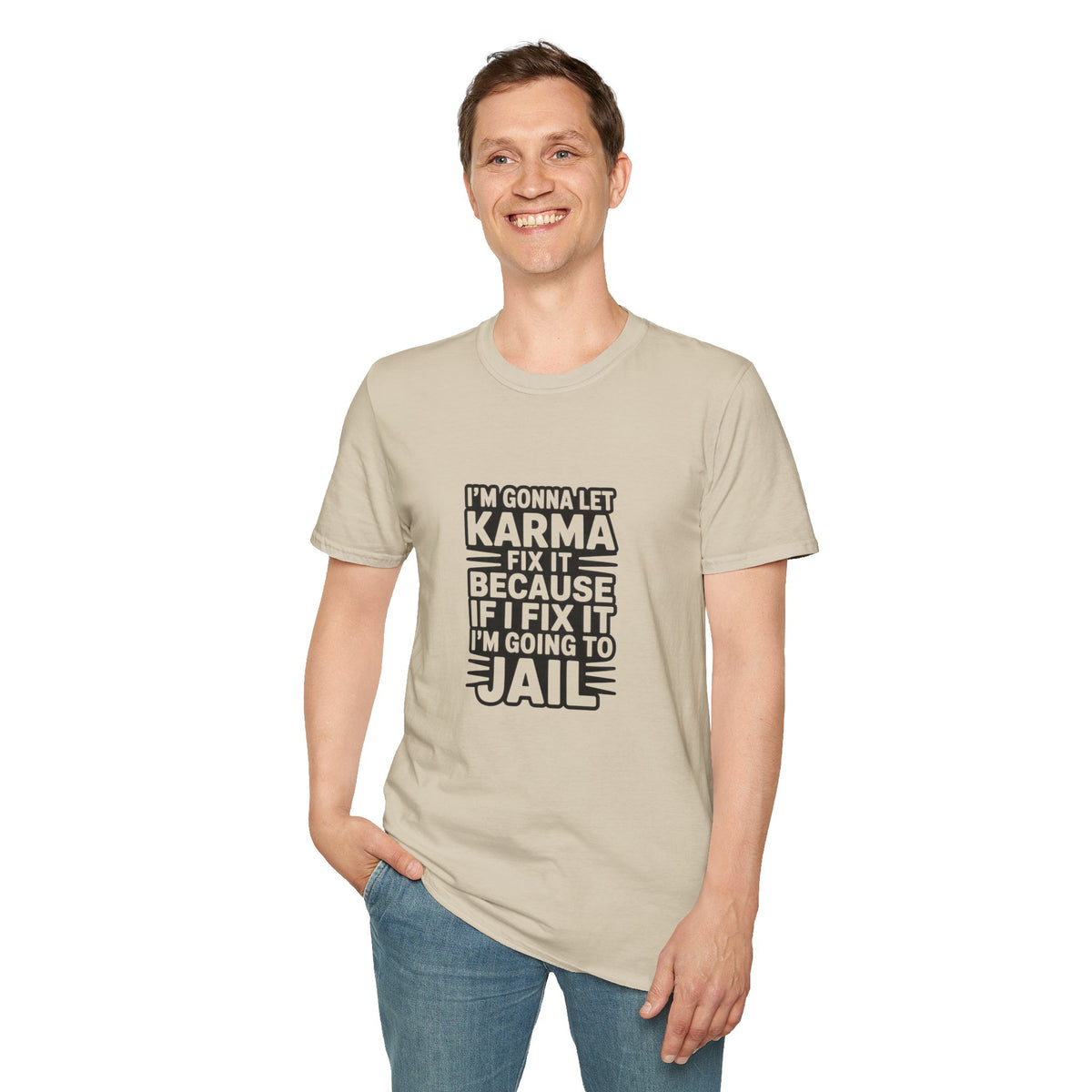 I'm Gonna Let Karma Fix It T-Shirt Funny Sarcastic Graphic Tee