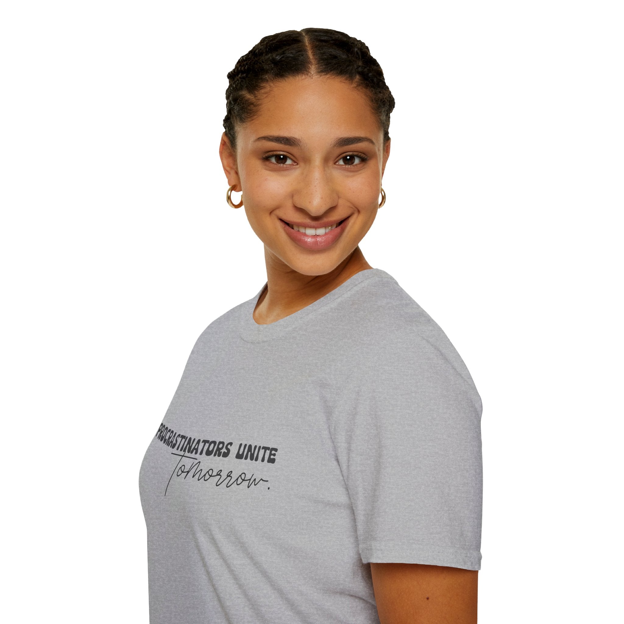 Procrastinators Unite Tomorrow T-Shirt — Funny Sarcastic Gift for Her Casual Tee