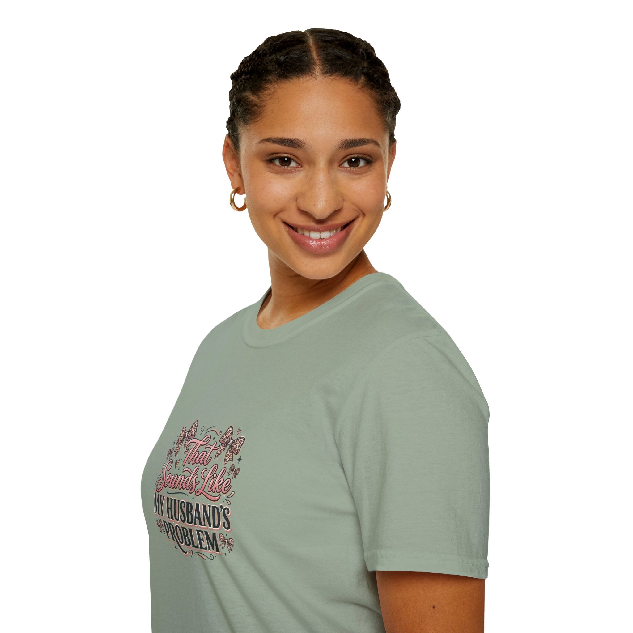 That Sounds Like My Husband's Problem T-Shirt — Funny Wife Gift Sarcastic Women's Tee