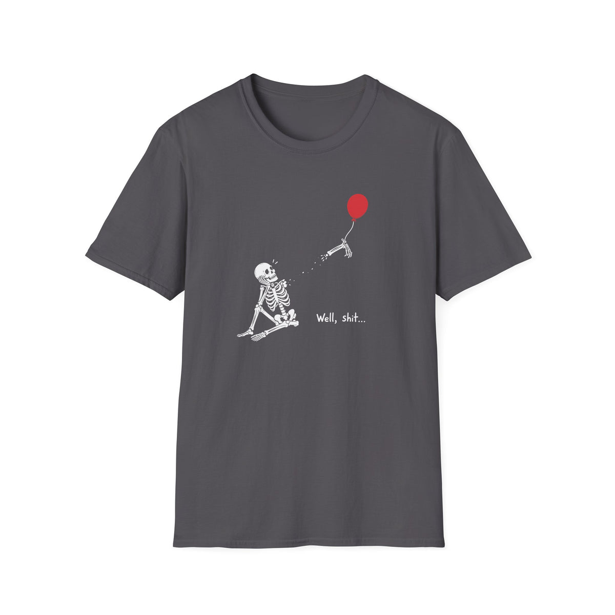 Funny Skeleton Balloon T-Shirt, Well Shit Graphic Tee