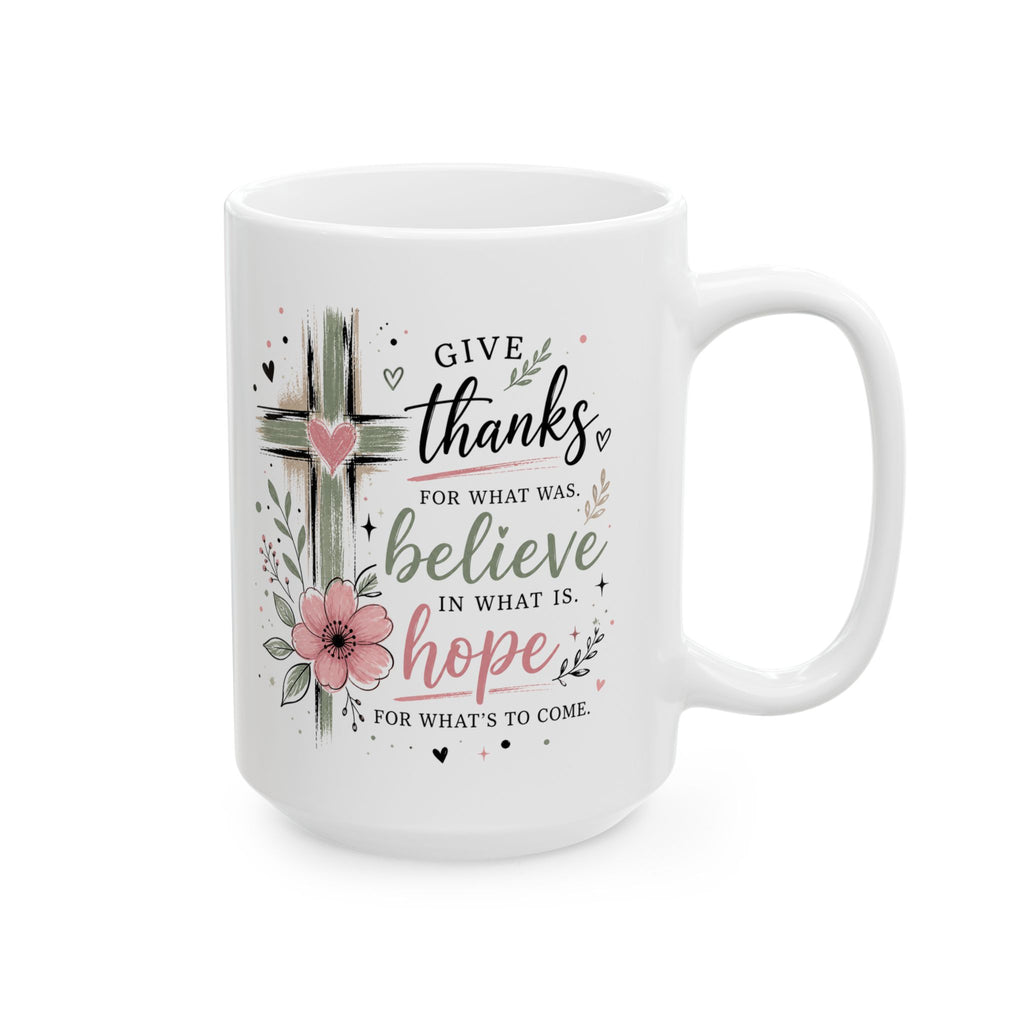 Floral Cross Give Thanks Ceramic Mug — Inspirational Christian Gift Coffee Cup 11oz 15oz