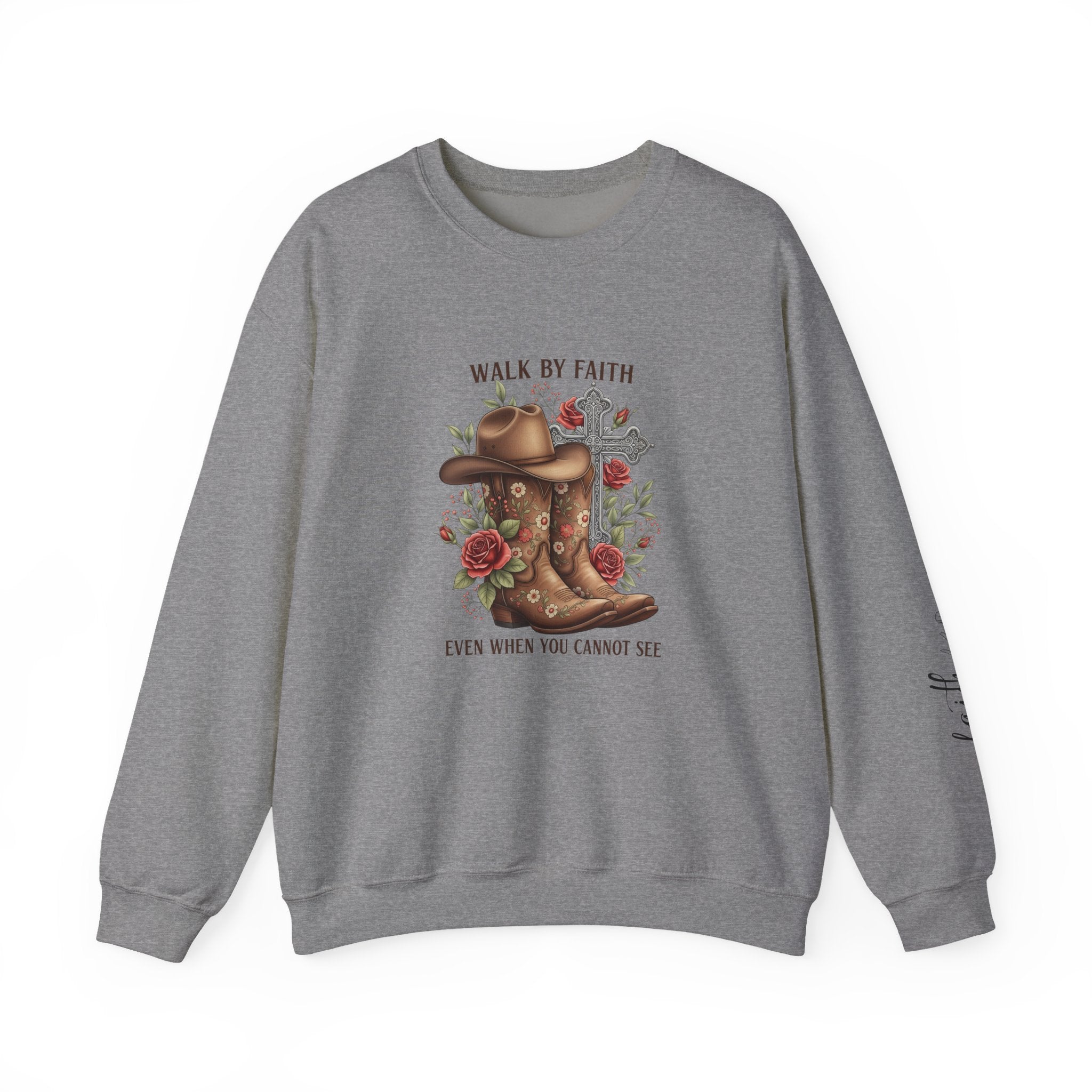Faith Cowboy Boots Sweatshirt — "Walk by Faith, Even When You Cannot See" Christian Crewneck