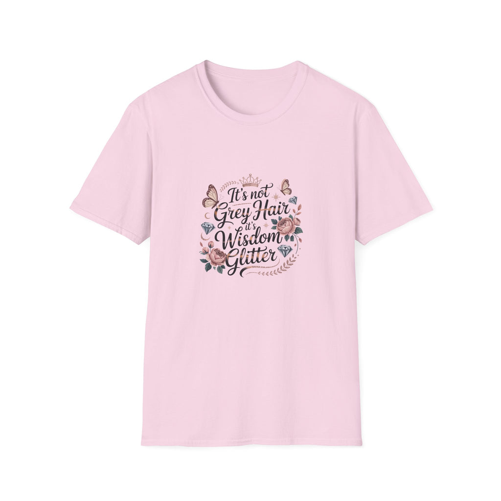 It's Not Grey Hair It's Wisdom & Glitter T-Shirt — Funny Gift for Women Floral Tee