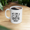 Act Like a Lady Think Like a Boss Coffee Mug Ceramic Cup 11oz & 15oz