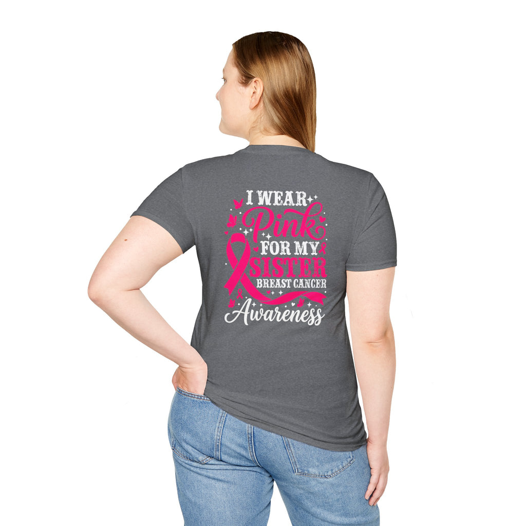 I Wear Pink for My Sister Breast Cancer Support T-Shirt