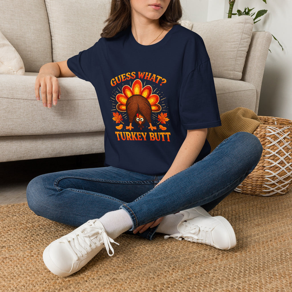 Turkey Butt T-Shirt — "Guess What?" Funny Thanksgiving Tee