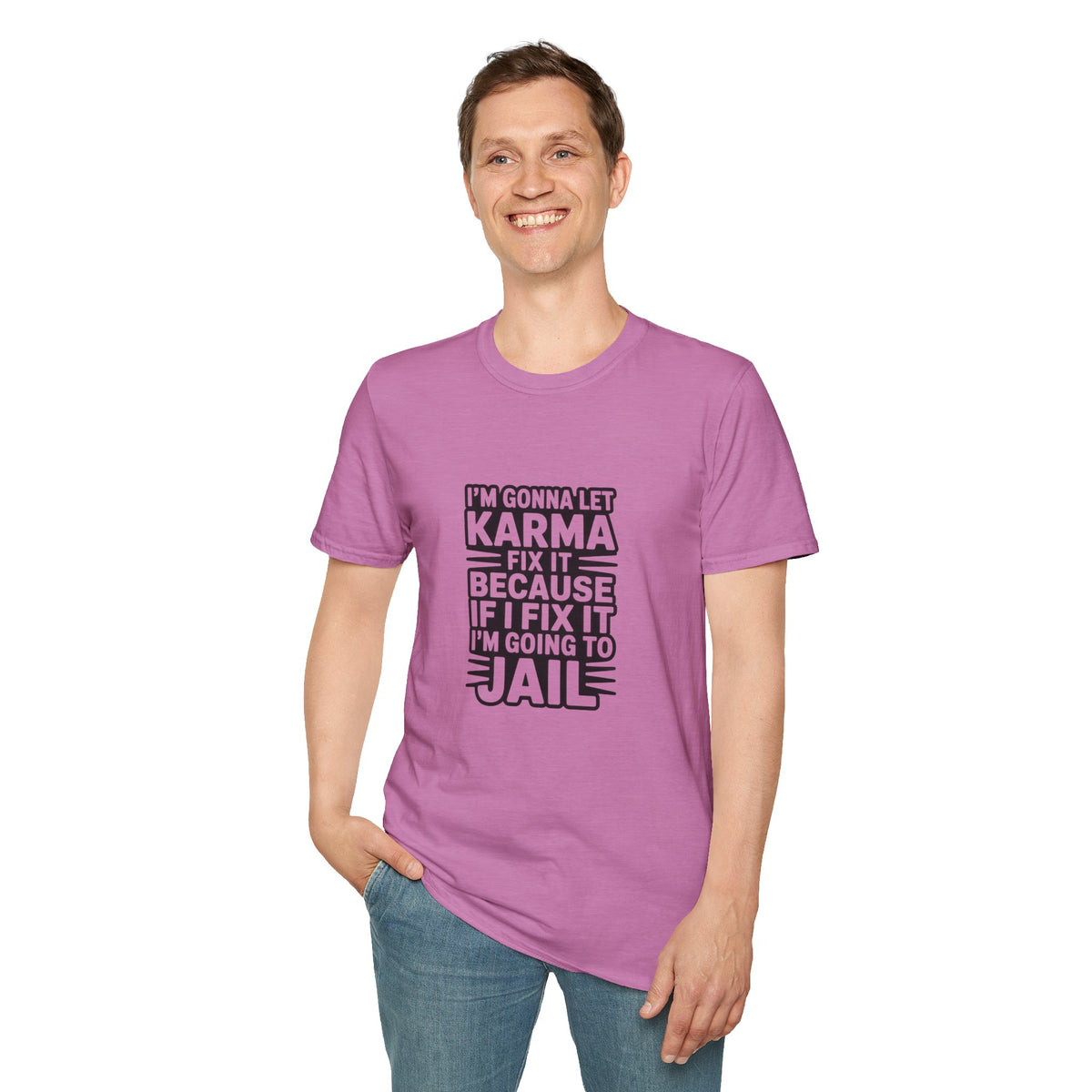 I'm Gonna Let Karma Fix It T-Shirt Funny Sarcastic Graphic Tee