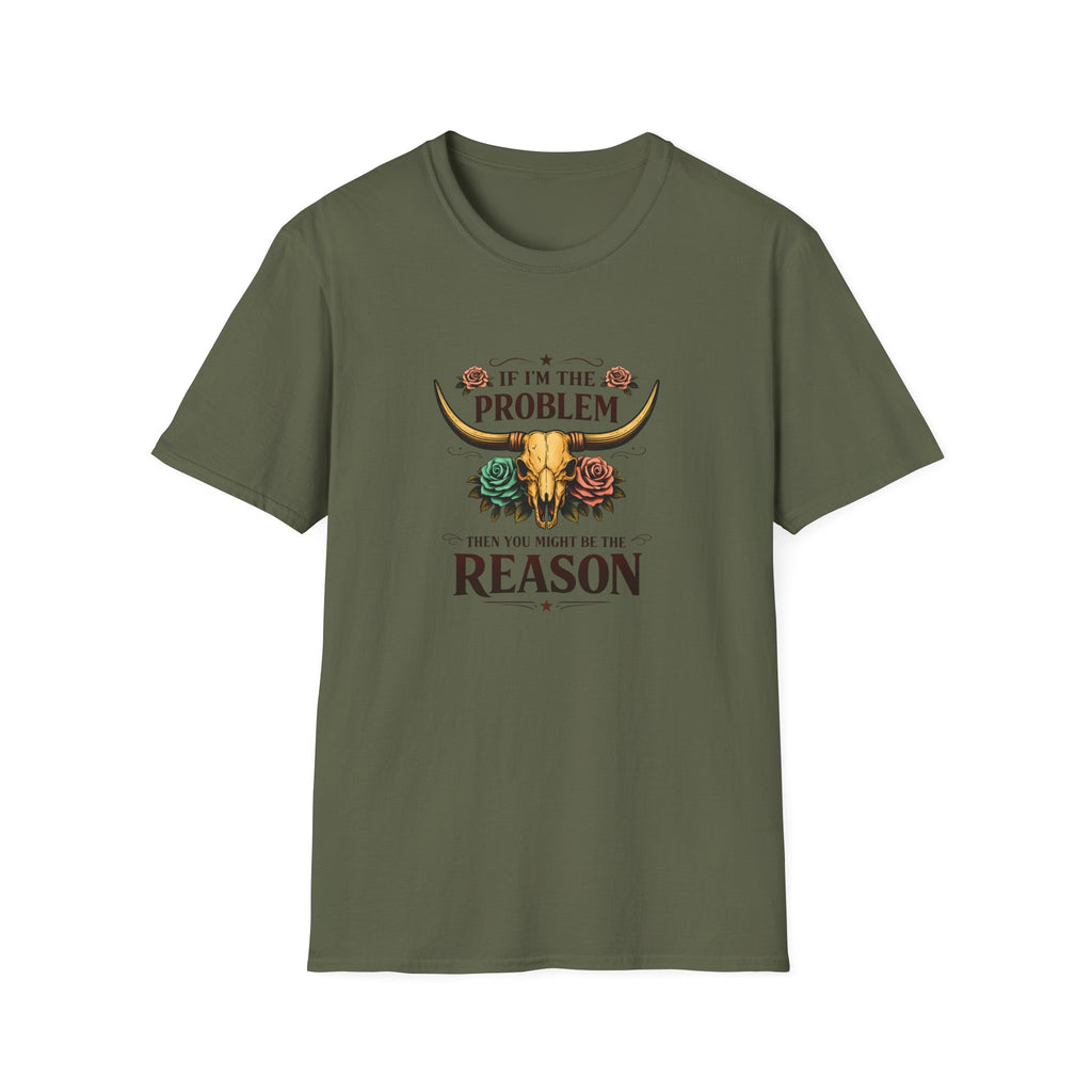 If I'm the Problem Bull Skull T-Shirt — Funny Sarcastic Western Gift for Women