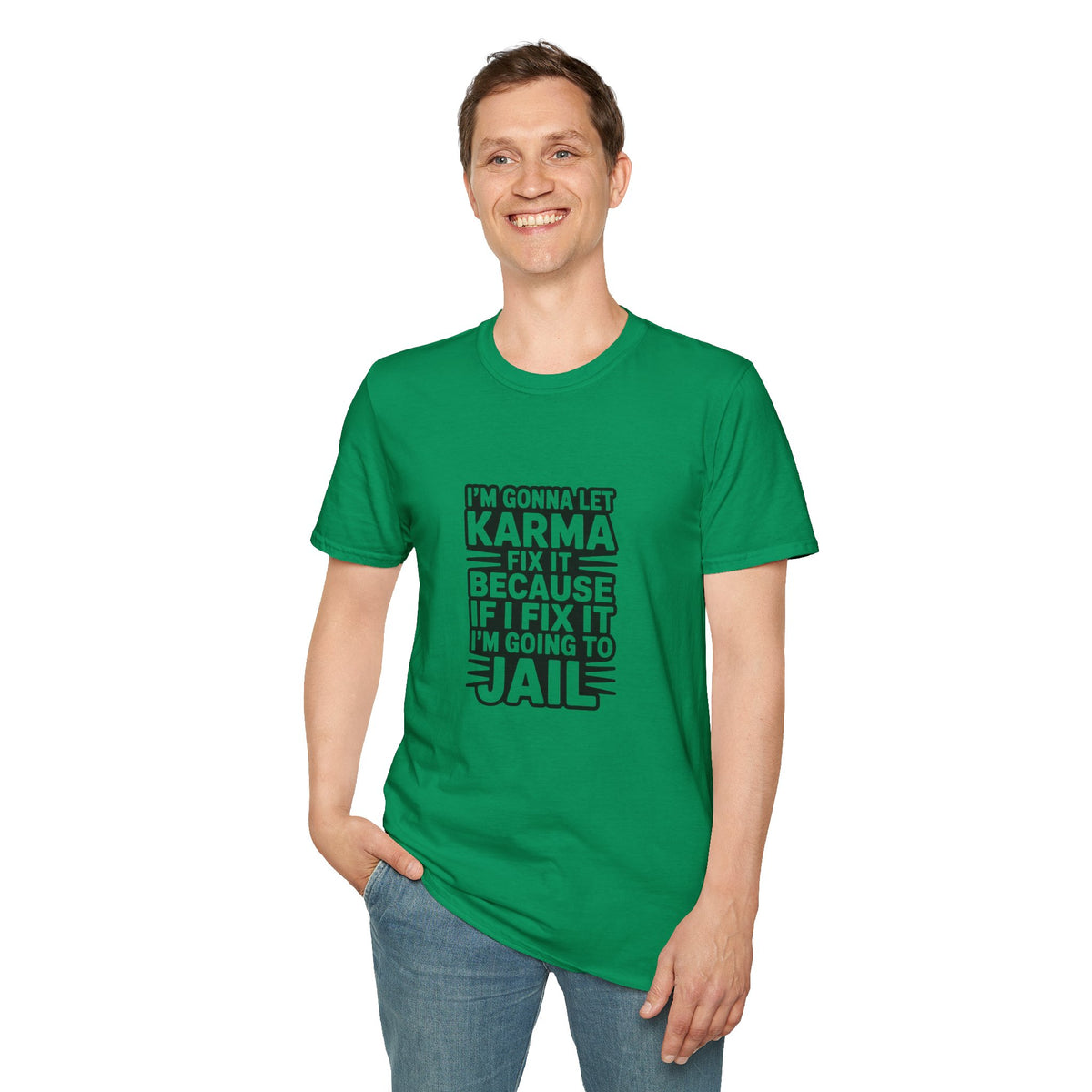 I'm Gonna Let Karma Fix It T-Shirt Funny Sarcastic Graphic Tee