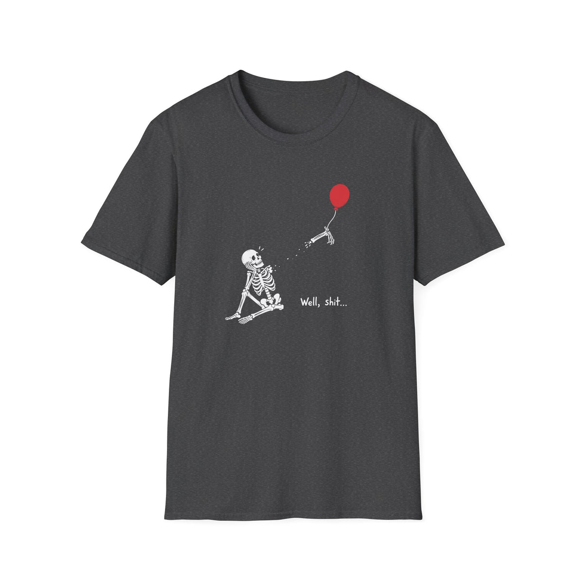 Funny Skeleton Balloon T-Shirt, Well Shit Graphic Tee