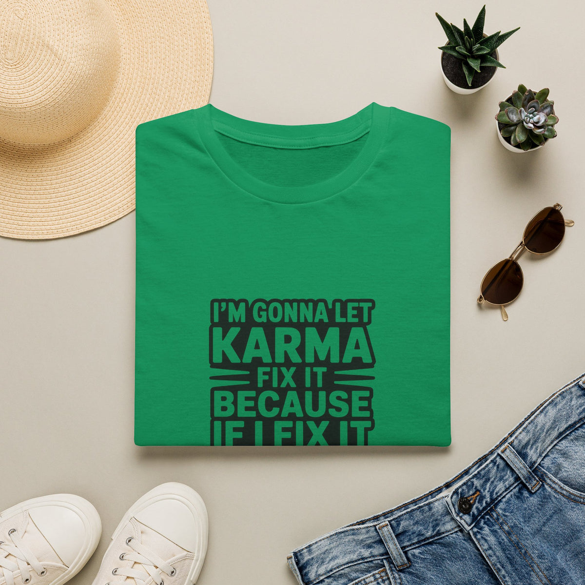 I'm Gonna Let Karma Fix It T-Shirt Funny Sarcastic Graphic Tee