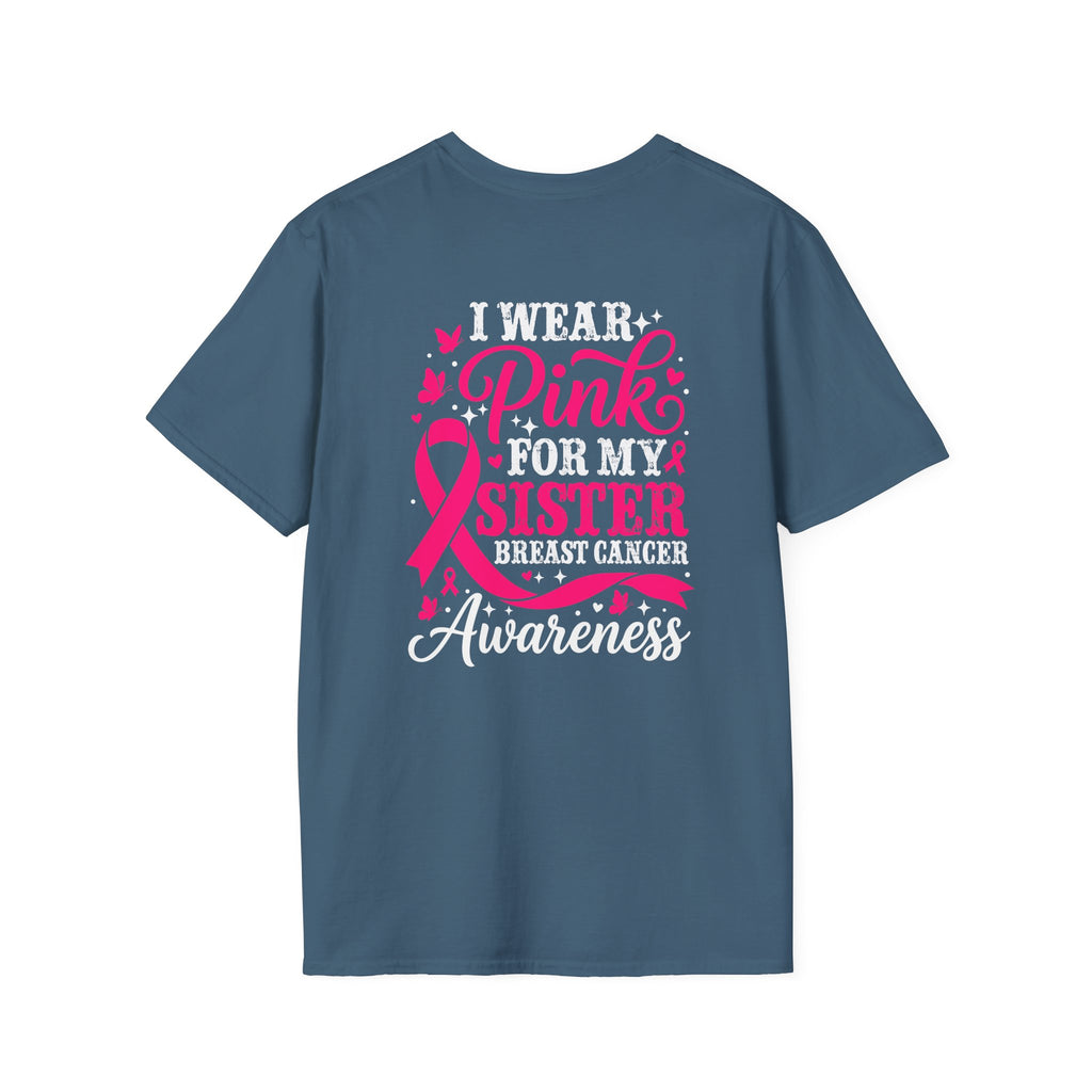 I Wear Pink for My Sister Breast Cancer Support T-Shirt