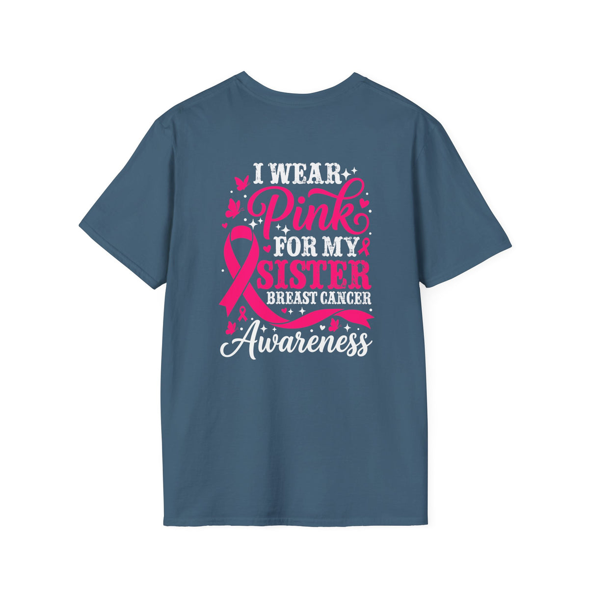 I Wear Pink for My Sister Breast Cancer Support T-Shirt
