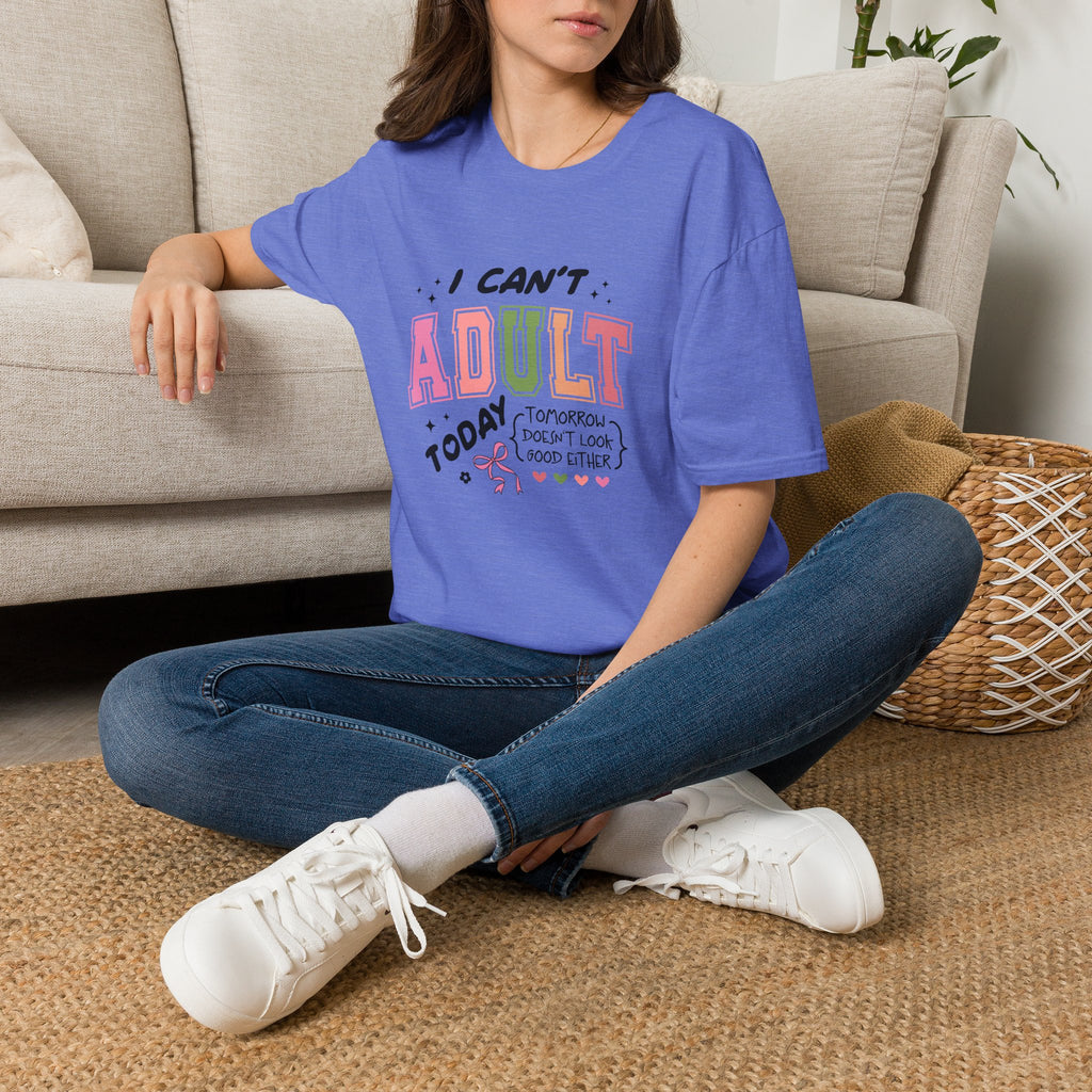 I Can't Adult T-Shirt — Funny Gift for Her Sarcastic Overworked Women's Graphic Tee
