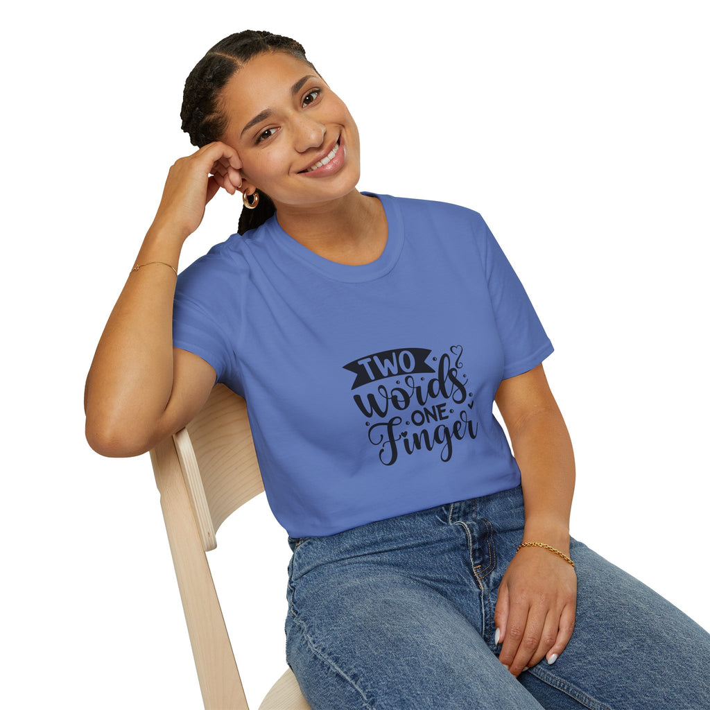 Graphic Tee — "Two Words One Finger" Funny T-Shirt
