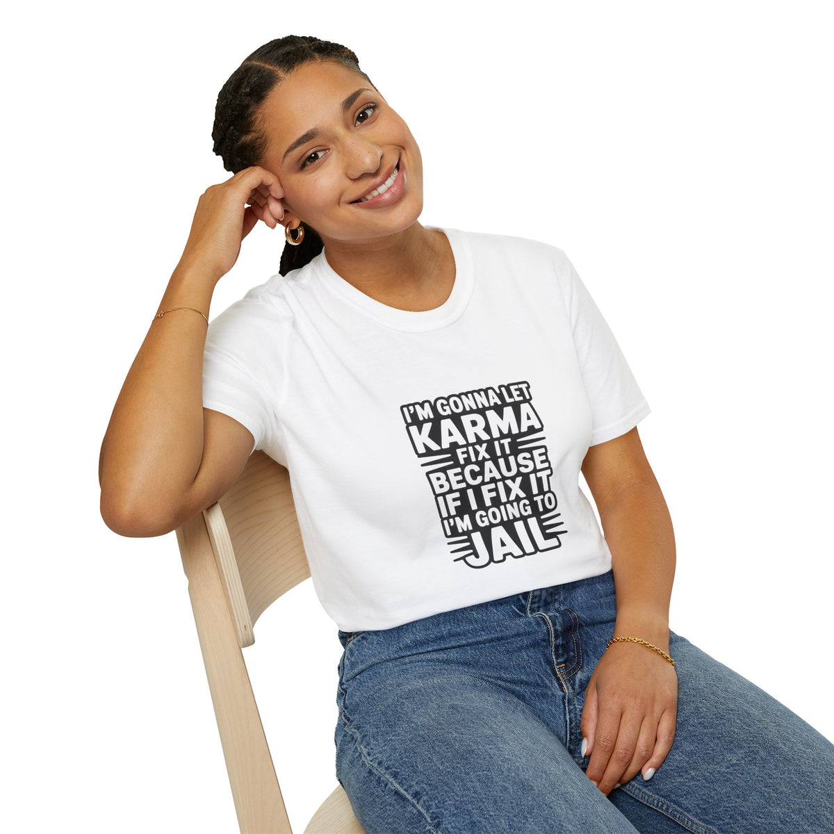 I'm Gonna Let Karma Fix It T-Shirt Funny Sarcastic Graphic Tee