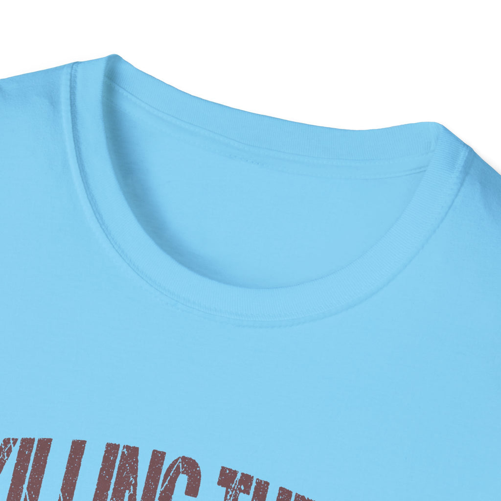Killing Them With Kindness T-Shirt — Funny Motivational Gift for Women Vintage Tee