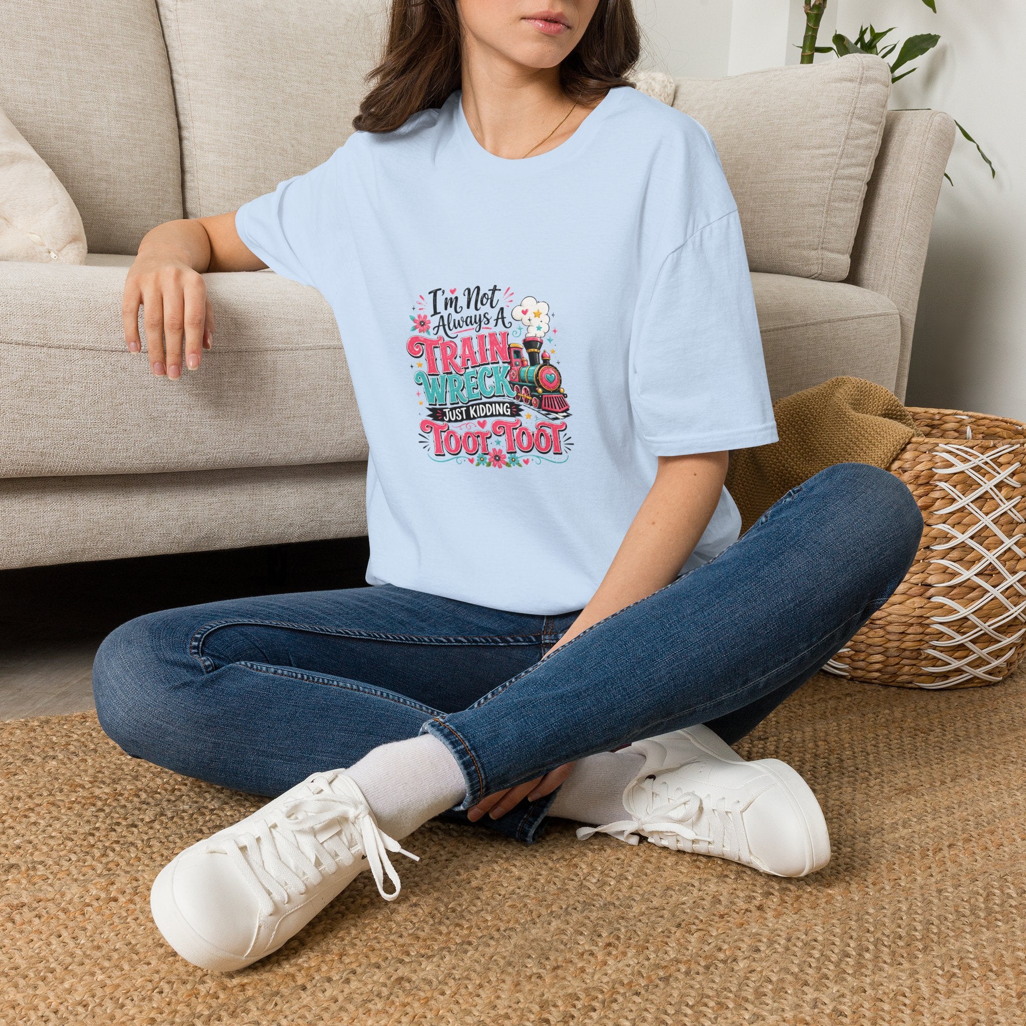 I'm Not Always a Trainwreck Toot Toot T-Shirt — Funny Sarcastic Gift for Her