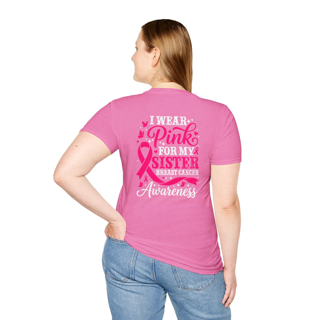 I Wear Pink for My Sister Breast Cancer Support T-Shirt