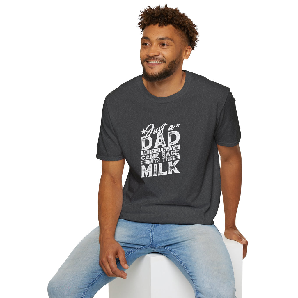Just a Dad Who Always Came Back with the Milk T-Shirt — Funny Father's Day Gift