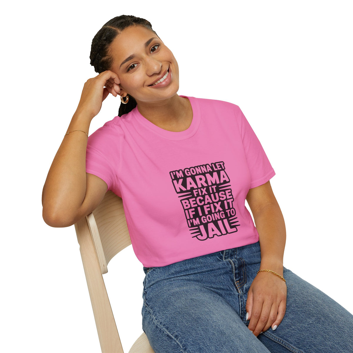 I'm Gonna Let Karma Fix It T-Shirt Funny Sarcastic Graphic Tee