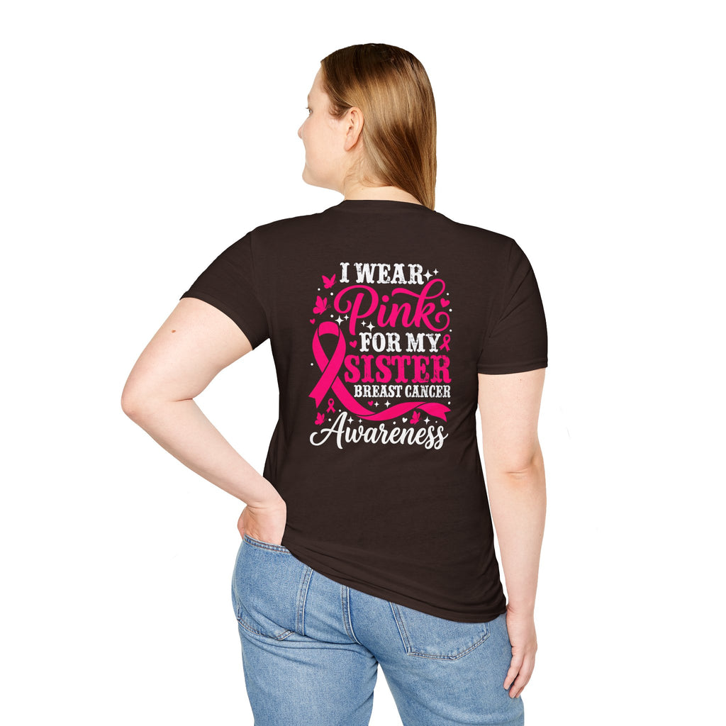 I Wear Pink for My Sister Breast Cancer Support T-Shirt