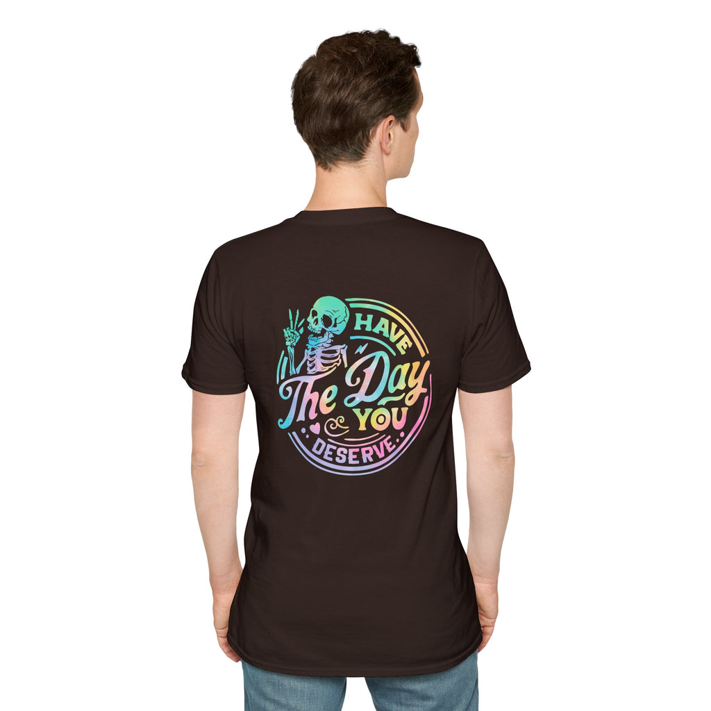 Pastel Have The Day You Deserve T-Shirt