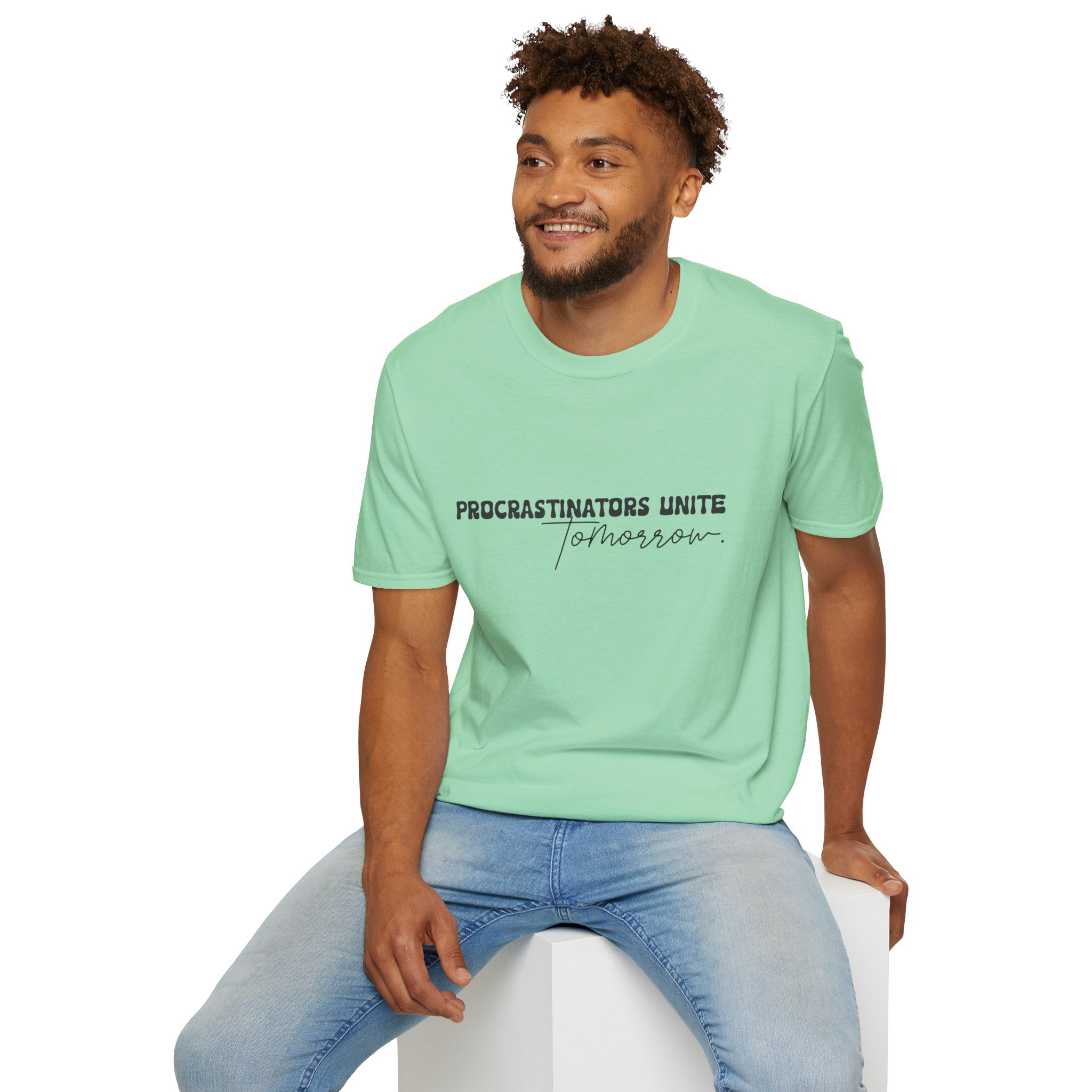 Procrastinators Unite Tomorrow T-Shirt — Funny Sarcastic Gift for Her Casual Tee