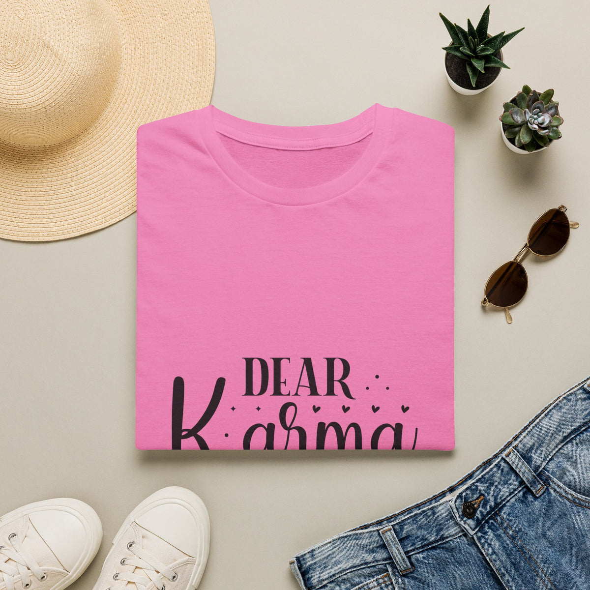 Dear Karma T-Shirt Funny Sarcastic Tee