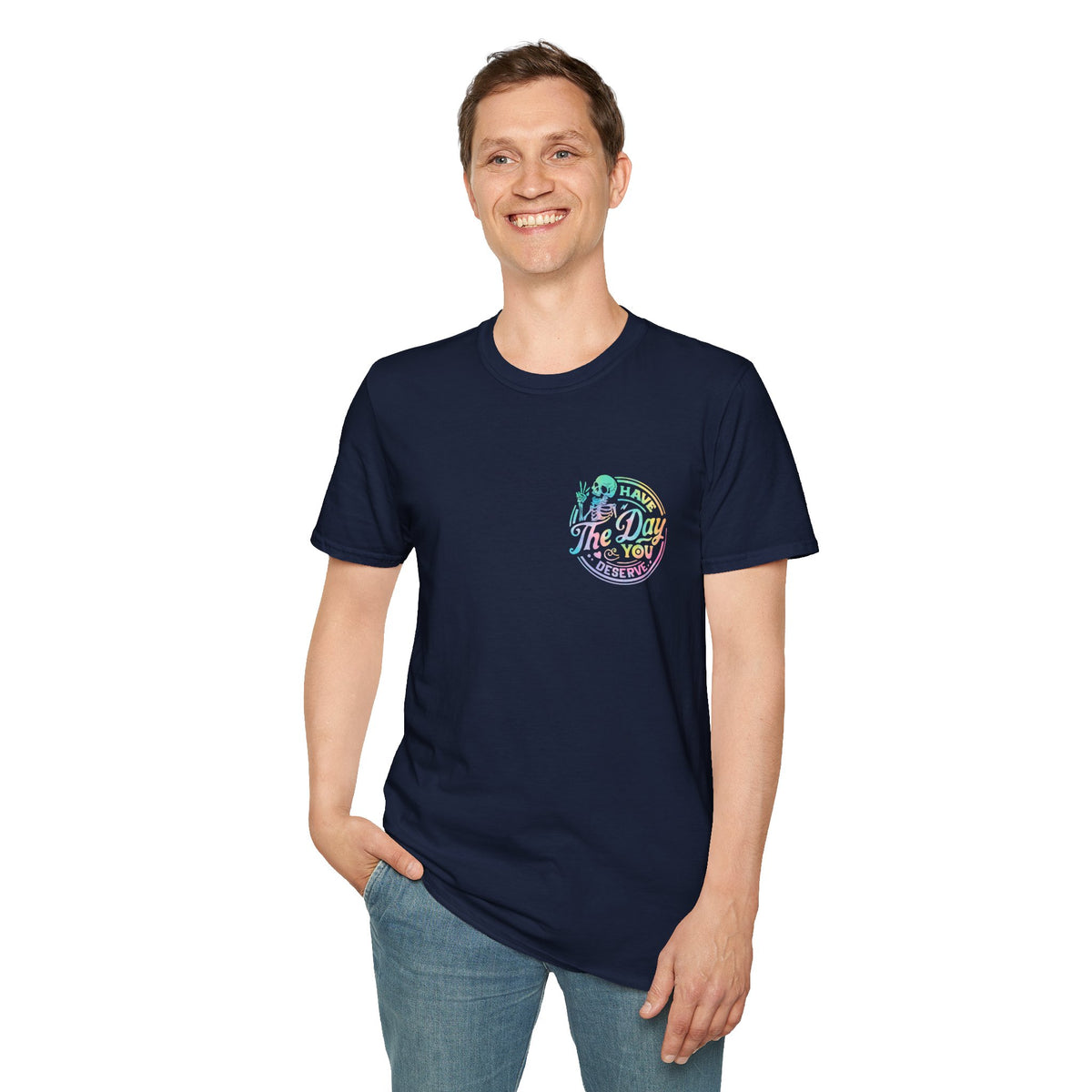 Pastel Have The Day You Deserve T-Shirt