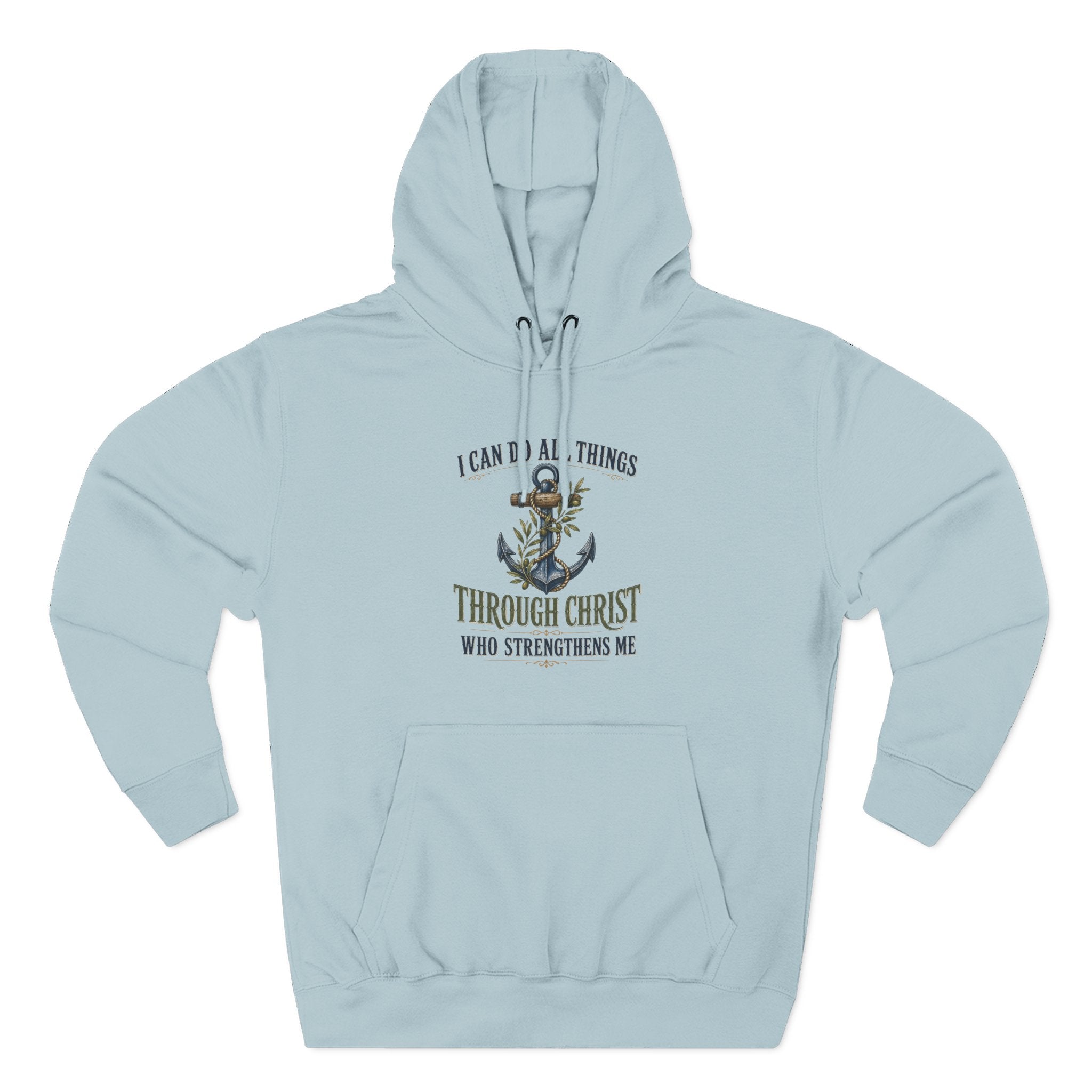 Christian Anchor Hoodie — "I Can Do All Things Through Christ Who Strengthens Me" Inspirational Pullover